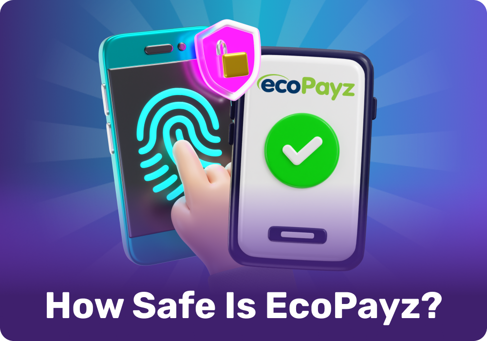 EcoPayz offers a highly secure payment solution, keeping European players safe from scams