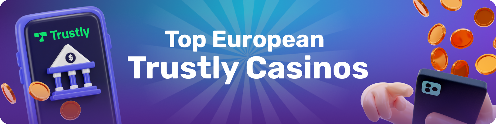 Trustly is a widely used European payment method for direct bank transfers to casinos