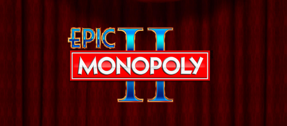 Epic MONOPOLY II