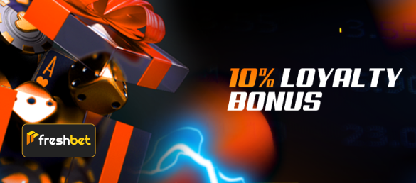 Loyalty bonus Freshbet