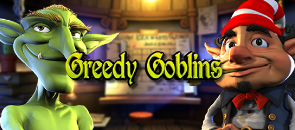 Greedy Goblins