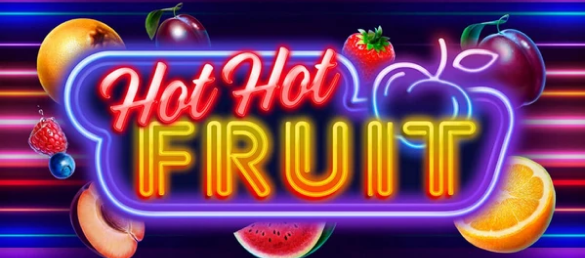 Hot Hot Hot Fruit