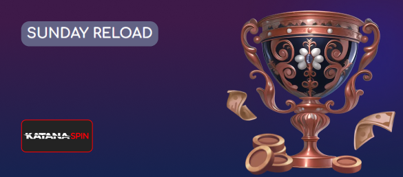 Sunday Reload bonus Katana Spin