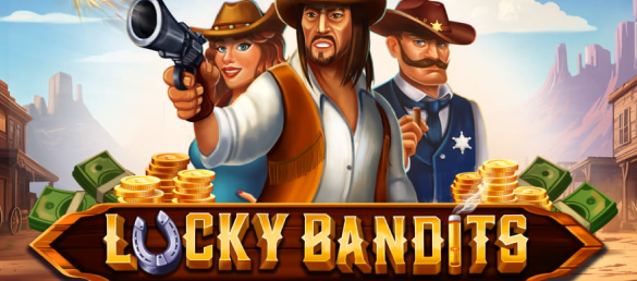 Lucky Bandits